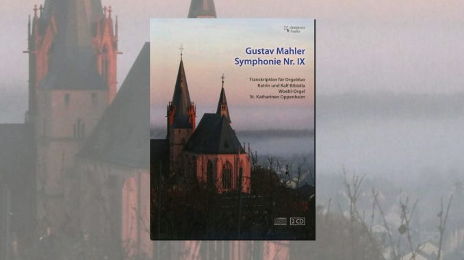 Oppenheim_Mahler_9 cd gustav mahler symphonie IX orgel