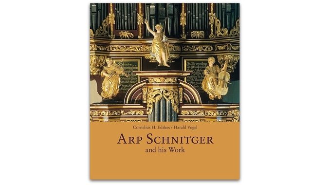 arp schnitger and his work arp schnitger and his work