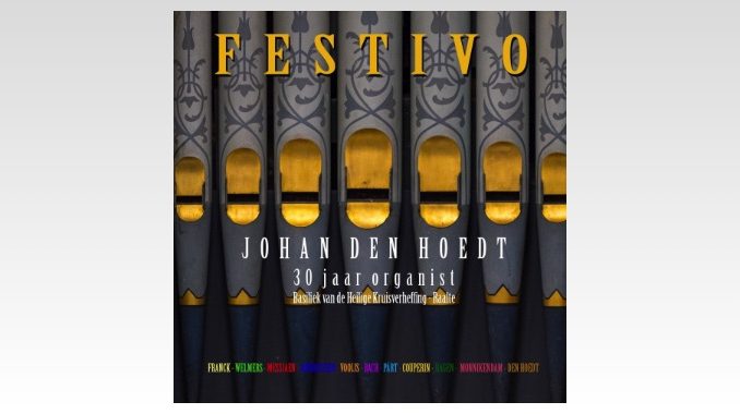 festivo johan den hoedt 30 jaar organist cd