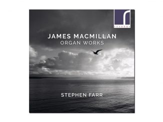 cd james macmillan organ works stephen farr