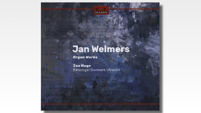jan welmers organ works jan hage cd jan welmers organ works jan hage