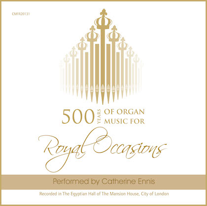 500 years of organ music for royal occasions
