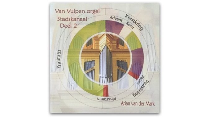 Arian van der Mark Van Vulpen orgel Stadskanaal Arian van der Mark Van Vulpen orgel Stadskanaal