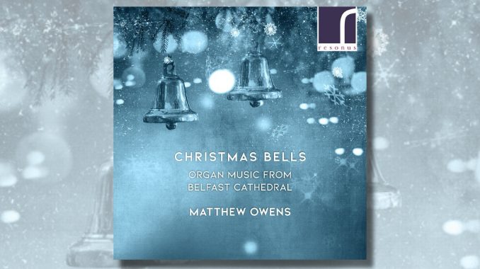 cd christmas bells matthew owens belfast cathedrl