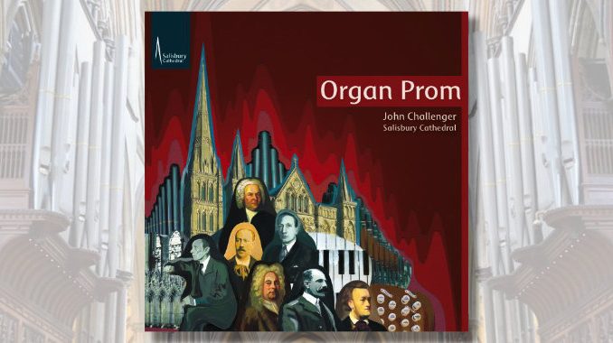 cd organ prom salisbury cathedral john challenger