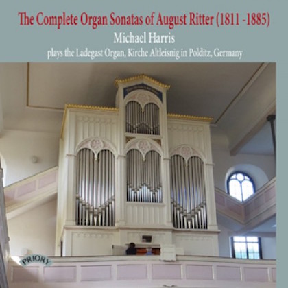 PRCD 1162 Complete Organ Sonatas August Ritter