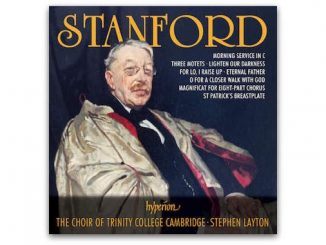 Stanford Choral Music Trinity College Cambridge Hyperion