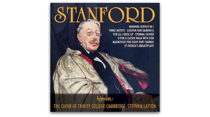 Stanford Choral Music Trinity College Cambridge Hyperion
