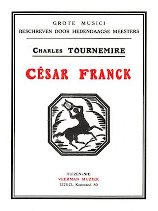 Charles Tournemire - Cesar Franck