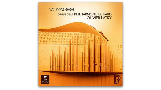 Voyages Olivier Latry Philharmonie Paris