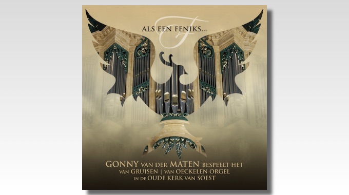 handboeien Altijd Gelijkwaardig RECENSIE Als een feniks … | Gonny van der Maten, Oude Kerk Soest - Orgelnieuws.nl handboeien Altijd Gelijkwaardig RECENSIE Als een feniks … | Gonny van der Maten, Oude Kerk Soest - Orgelnieuws.nl