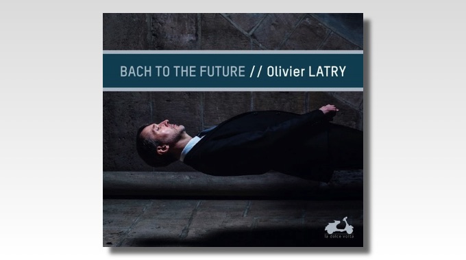 bach to the future olivier latry