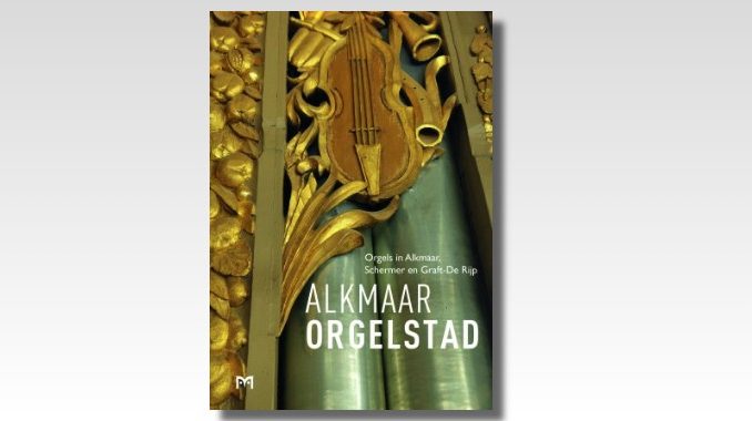 boek alkmaar orgelstad boek alkmaar orgelstad