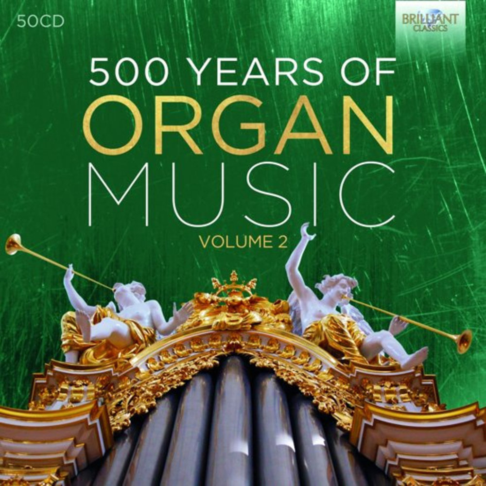 brilliant-classics-500-years-of-organ-music-vol-2