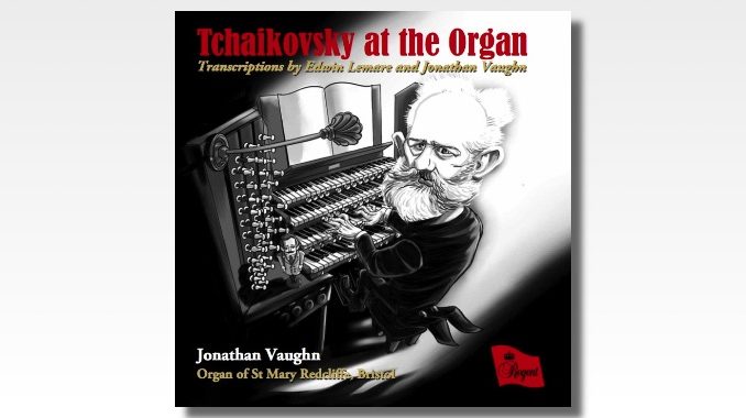 jonathan vaughn tchaikovsky at the organ