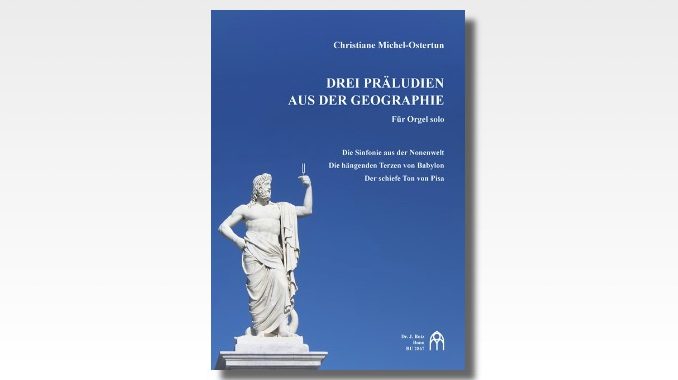 michel-ostertun drei praeludien aus der geographie