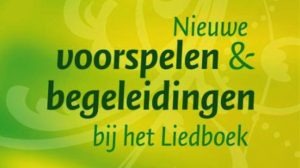nieuwe voorspelen bij het liedboek