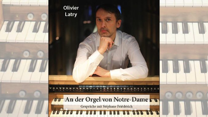 olivier latry an der orgel von notre dame