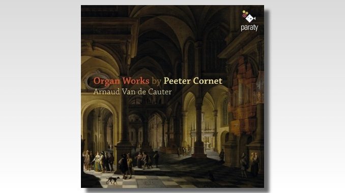 organ works peeter cornet arnoud van de cauter