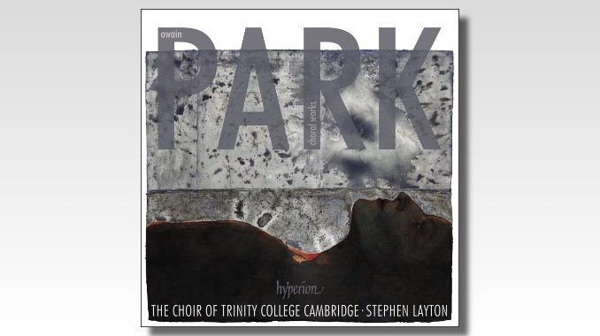 owain park choral works CDA68191