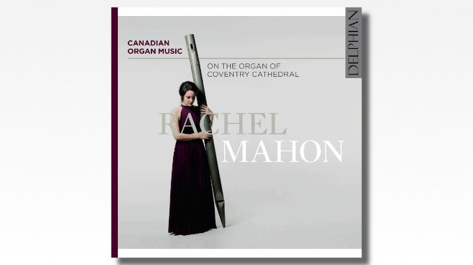 cd rachel mahon canadian organ music